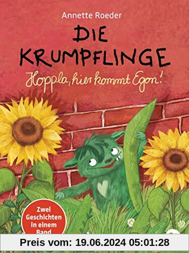 Die Krumpflinge - Hoppla, hier kommt Egon!: Zwei Abenteuer in einem Band - Sammelband aus Egon zieht ein! (Bd. 1) und Egon wird erwischt! (Bd. 2)